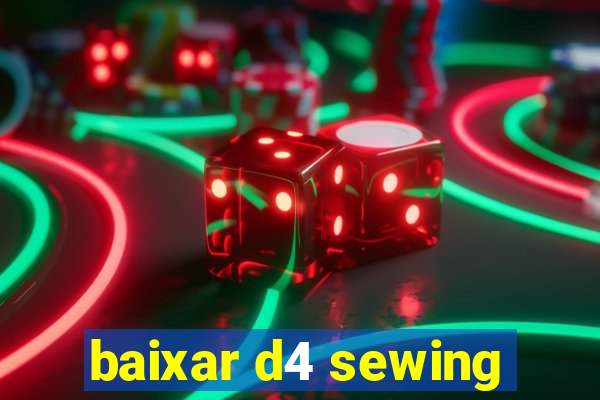 baixar d4 sewing